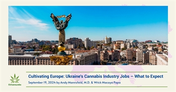 Cultivating Europe: Ukraine's Cannabis Industry Jobs – What to Expect